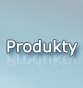 Produkty